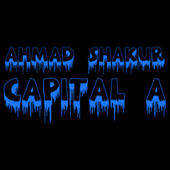 Capital A (mixed by: Ahmad Shakur)