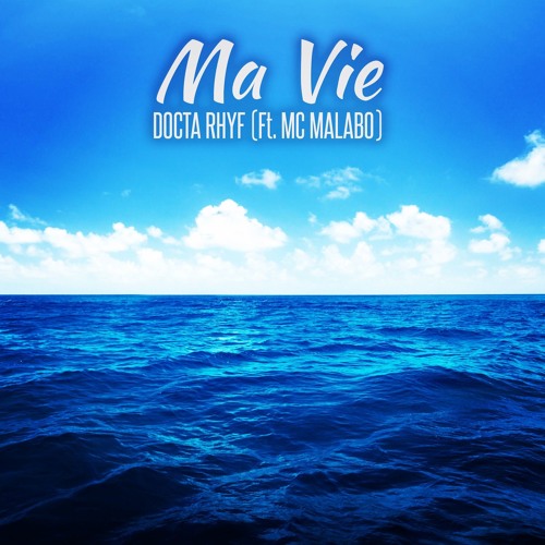 Ma Vie (feat. MC Malabo)