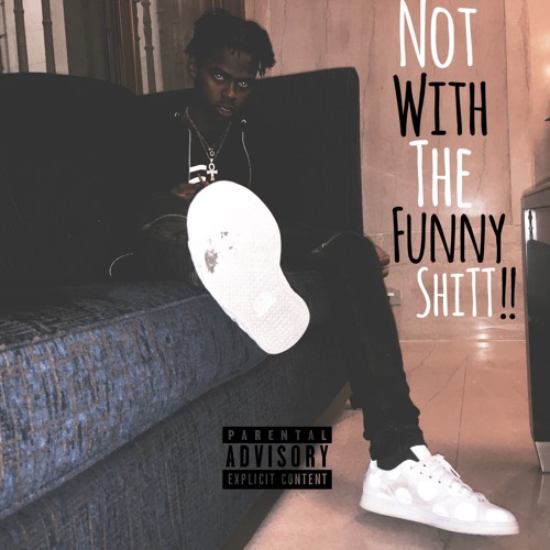 Cooliyo - Not Wit Da Funny Shit