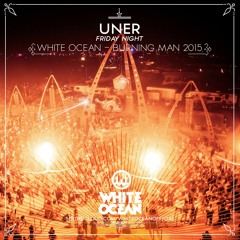 UNER - White Ocean - Burning Man 2015