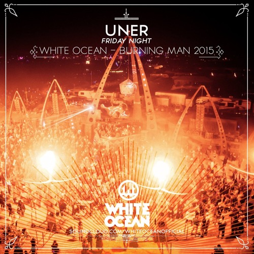 UNER - White Ocean - Burning Man 2015