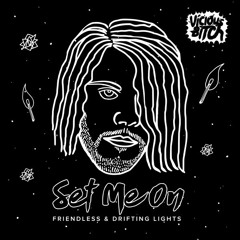 Friendless & Drifting Lights - Set Me On (Extended Mix)