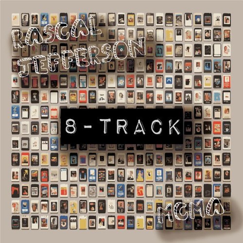 RASCAL JEFFERSON & MCMA 8-TRACK MIXTAPE