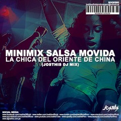 Minimix Salsa Movida - La Chica del Oriente de China (JOSTHIS DJ MIX)