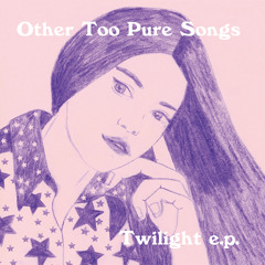 Other Too Pure Songs - Sunday