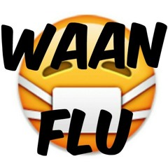 Waan Flu (100 Bars)