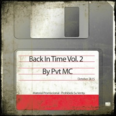 Back In Time Vol. 2 By Pvt MC