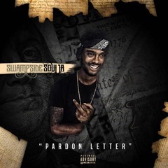 Swampside Soulja - "Pardon Letter"