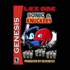 Lex One - Sonic & Knuckles (produced by Numonics)