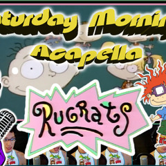Rugrats Theme - Acapella