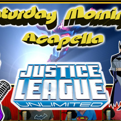 Justice League Unlimited Theme - Acapella