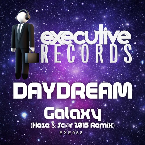 Daydream - Galaxy (Haze & Sc@r 2015 Remix) ***Out Now!***