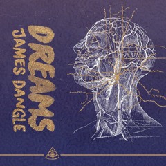 James Dangle - Dreams (FULL ALBUM STREAM)