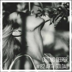 Getting Deeper #82 With Arth Goldau - Where Is Your Soul?
