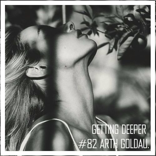 Getting Deeper #82 With Arth Goldau - Where Is Your Soul?