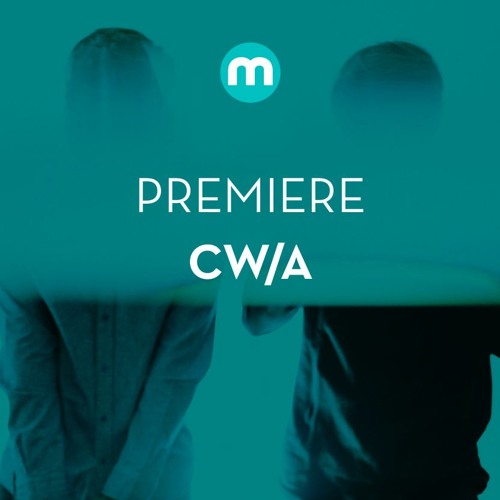 Premiere: CW/A 'Mantra'