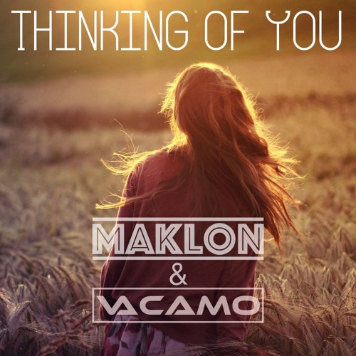 Maklon & Vacamo - Thinking Of You (Original Mix)