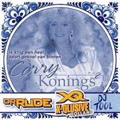 Corrie Konings - Ik Krijg Een Heel Apart Gevoel (Dr. Rude's X - Qlusive Holland DJ - Tool)