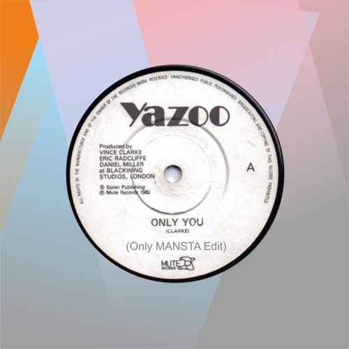 Yazoo - Only You (Only MANSTA Edit) SNIPPET