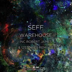 SEFF - Warehouse (Original) [OUT NOW] Vinyl+Digi