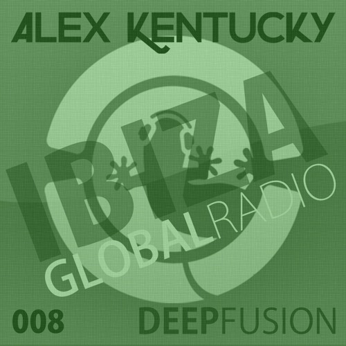008.DEEPFUSION @ IBIZAGLOBALRADIO (Alex Kentucky) 13/10/15