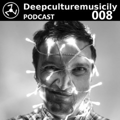 Deepculturemusicily Podcast #008 by Fedorovski