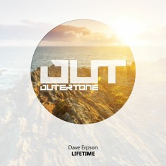 Dave Erpson - Lifetime (Outertone Free Release)