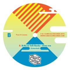 B. B-No featuring Tuli Ranks - Over Me (Extended) [SAMPLE - OUT NOW - 12" VINYL]