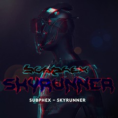 SubPhex - Skyrunner