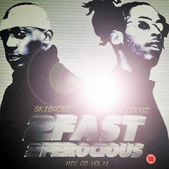 Skibadee & Durrty Doogz Present: 2 Fast 2 Ferocious