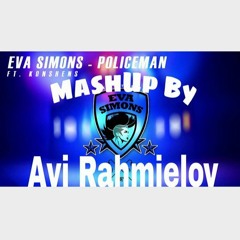 Eva Simons - Policman MashUp By Avi Rahmielov