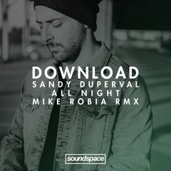 Download: Sandy Duperval - All Night (Mike Robia Remix)