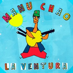 Manu Chao ~ La Ventura ~ Romerito Verde