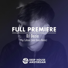 Full Premiere: DJ Dozia - Pop Culture (Joris Voorn Remix)