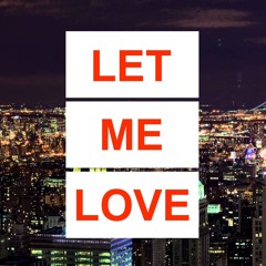 MYLESAWAY - Let Me Love (FREE DOWNLOAD)