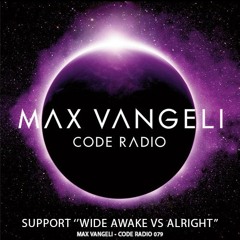 Tom Staar & Still Young Ft Red Carpet - Wide Awake Vs Alright [RIP Max Vangeli on CODE RADIO 79]