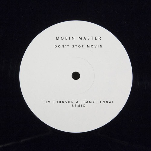 Mobin Master - Dont Stop Moving (Tim Johnson & Jimmy Tennant Remix)