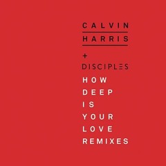 Calvin Harris & Disciples - How Deep Is Your Love (Sammy Porter Chilled Remix)[REMIX ALLIANCE]