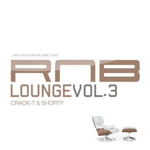 CRACK - T - RNB LOUNGE 3  [FREE DOWNLOAD]