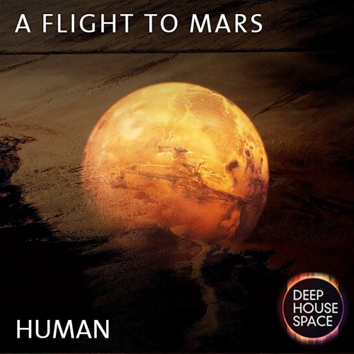 Deep House Space 66: A Flight to Mars (Human)