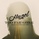 on HUGEL - Too Far Gone (feat. Katie Louise)