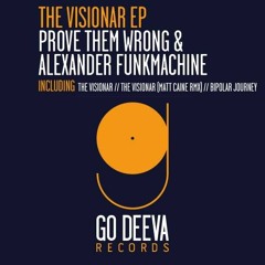 Prove Them Wrong & Alexander Funkmachine - The Visionar EP (Incl. Matt Caine Remix) OUT NOW