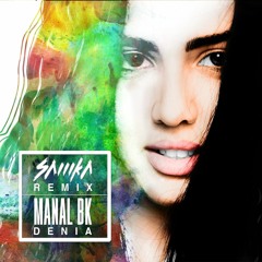 Manal Bk - #Denia(Samka Remix)