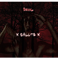 Salute Ft. DeVoL