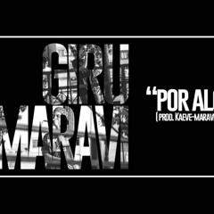 Giru Ft. Maravi - Por Algo (Prod. Kaeve) RAP PERUANO.