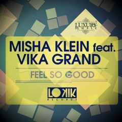 Misha Klein Feat. Vika Grand - Feels So Good (Tim Cosmos & Gumanev Remix)