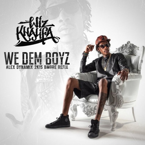 Wiz Khalifa - We Dem Boyz(Alex Dynamix 2k15 Bmore Refix)FREE DOWNLOAD.