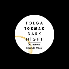 Dark Night Sessions Episode #005 △▲