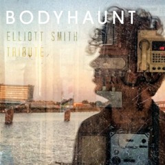 Elliott Smith - Speed Trials (Bodyhaunt Cover)
