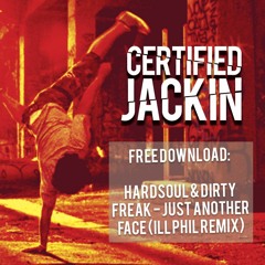 FREE DOWNLOAD: Hardsoul & Dirty Freek - Just Another Face (ILL PHIL Remix)